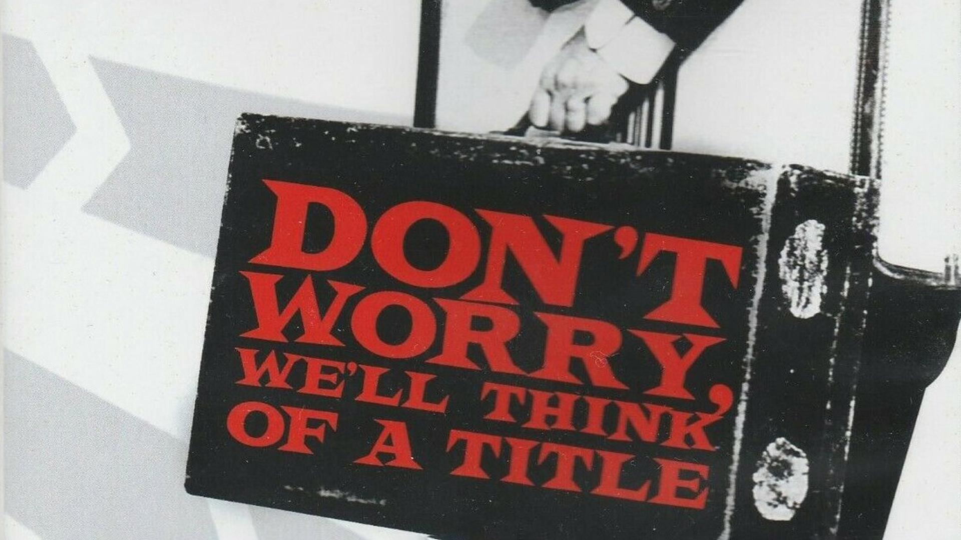 Watch Don't Worry, We'll Think of a Title Streaming on Philo