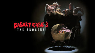Basket Case 3: The Progeny