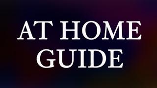 At Home Guide