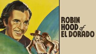 The Robin Hood of El Dorado