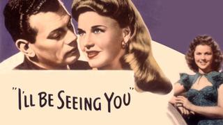 watch I'll Be Seeing You