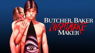 Butcher, Baker, Nightmare Maker