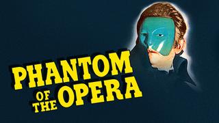 The Phantom of the Opera