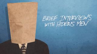 Brief Interviews With Hideous Men