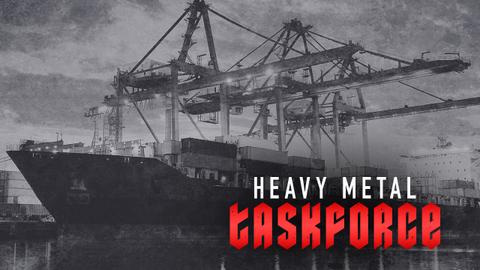 Heavy Metal Task Force