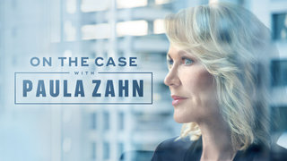On the Case With Paula Zahn