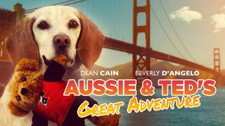 Aussie & Ted's Great Adventure