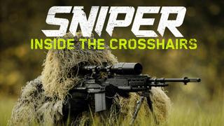 Sniper: Inside the Crosshairs