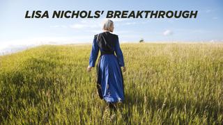 Lisa Nichols' Breakthrough