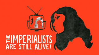 The Imperialists Are Still Alive!