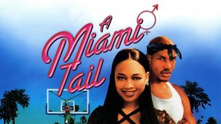 A Miami Tail