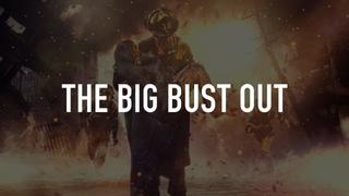 The Big Bust Out