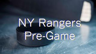  watch NY Rangers Pre-Game