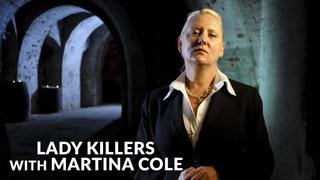  watch Lady Killers With Martina Cole