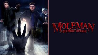The Moleman of Belmont Avenue