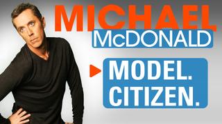 Michael McDonald: Model Citizen