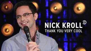 Nick Kroll: Thank You Very Cool