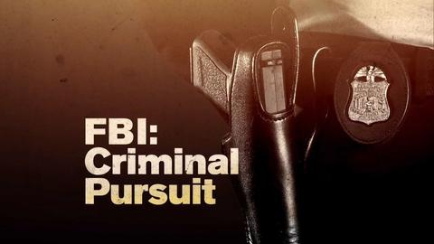 FBI: Criminal Pursuit