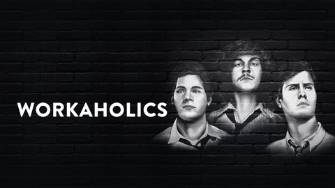 Workaholics