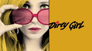  watch Dirty Girl