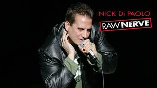 Nick DiPaolo: Raw Nerve