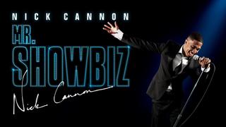Nick Cannon: Mr. Showbiz