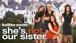 watch She's Not Our Sister