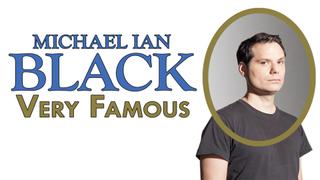Michael Ian Black: Very Famous