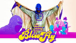 The Weird World of Blowfly
