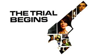 The Trial Begins