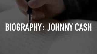 Biography: Johnny Cash