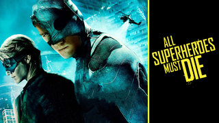 All Superheroes Must Die