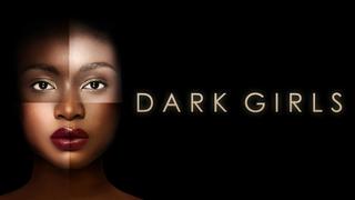 Dark Girls