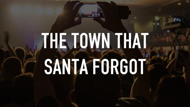 The Town That Santa Forgot