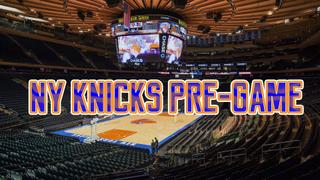  watch NY Knicks Pre-Game