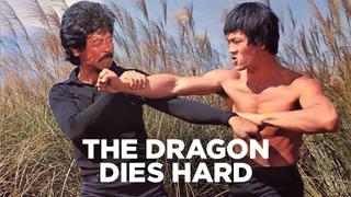 The Dragon Dies Hard