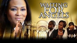 Waiting for Angels