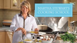  watch Martha Stewart's Cooking School