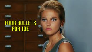 Four Bullets For Joe