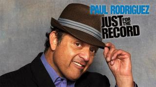 Paul Rodriguez: Just for the Record