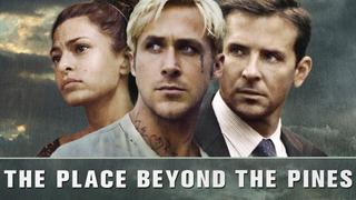 watch The Place Beyond the Pines