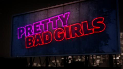 Pretty Bad Girls