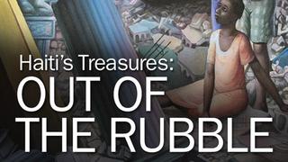 Haiti's Treasures: Out of the Rubble