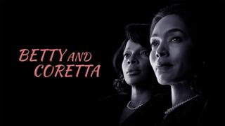  watch Betty and Coretta