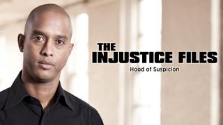 The Injustice Files: Hood of Suspicion