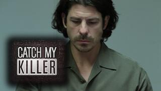 Catch My Killer
