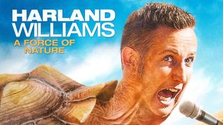 Harland Williams: A Force of Nature