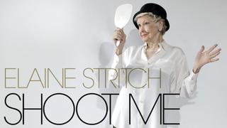 Elaine Stritch: Shoot Me