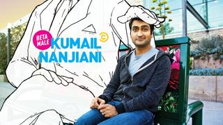 Kumail Nanjiani: Beta Male