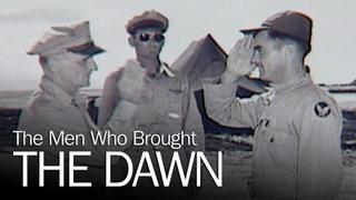 The Men Who Brought the Dawn